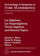 Lie Algebras, Lie Superalgebras, Vertex Algebras, and Related Topics: 2012-2014 Southeastern Lie Theory Workshop Series: Categorification of Quantum Groups and Representation Theory, April 21-22, 2012, North Carolina State University: Lie Algebras...