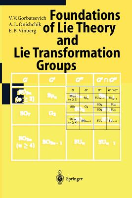 Lie Groups and Lie Algebras I: Foundations of Lie Theory Lie Transformation Groups - Gorbatsevich, V.V., and Onishchik, A.L., and Kozlowski, T. (Translated by)