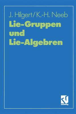 Lie-Gruppen und Lie-Algebren - Hilgert, Joachim, and Neeb, Karl-Hermann