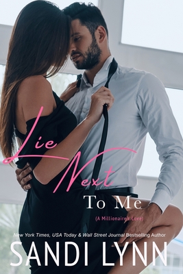 Lie Next To Me (A Millionaire's Love) - Lynn, Sandi