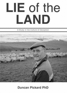 Lie of the Land: A Study in the Culture of Deception - Pickard, Duncan