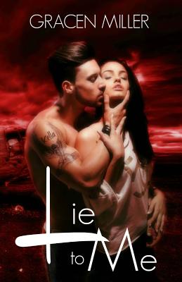 Lie to Me - Wimer, Amanda (Editor), and Miller, Gracen