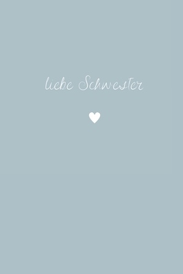 Liebe Schwester: Dankbarkeitsbuch A5 - Persnliches Geschenk fr die Beste Schwester der Welt I Buch zum Ausfllen & Gestalten I Auf eine besondere Art & Weise bei Deiner Schwester bedanken I Geschenkidee von Schwester, Bruder - Schwester, Geschenk Fr