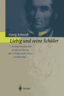 Liebig Und Seine Schler: Die Neue Schule Der Chemie