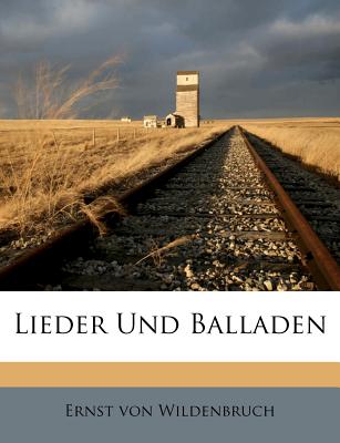 Lieder Und Balladen - Wildenbruch, Ernst Von