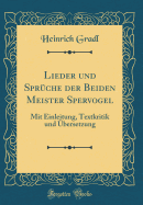 Lieder Und Spr?che Der Beiden Meister Spervogel: Mit Einleitung, Textkritik Und ?bersetzung (Classic Reprint)