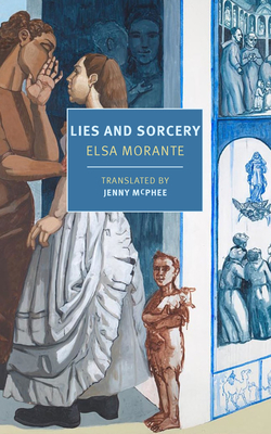 Lies and Sorcery - Morante, Elsa, and McPhee, Jenny (Translated by)