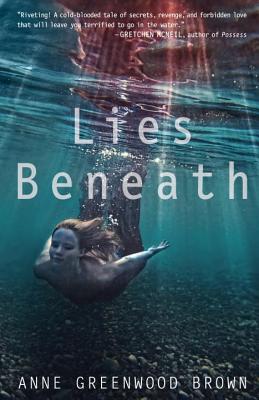 Lies Beneath - Brown, Anne Greenwood