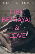 Lies, Betrayal, and Love: An Erotic Billionaire Romance