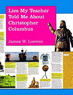 Lies My Teacher Told Me About Christopher Columbus: A Subversively True Poster Book for a Dubiously Celebratory Occasion