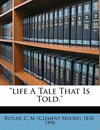 "Life a Tale That is Told."