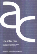 Life After Care: The Experiences of Young People from Different Ethnic Groups - Barn, Ravinder, and Andrew, Linda, and Mantovani, Nadia
