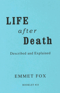 Life After Death #24: Described and Explained