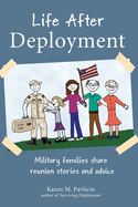 Life After Deployment: Military Families Share Reunion Stories and Advice