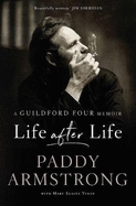 Life After Life: A Guildford Four Memoir
