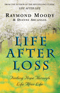 Life After Loss: Finding Hope Through Life After Life