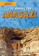 Life Among the Anasazi
