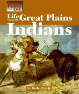 Life Among the Great Plains Indians
