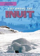 Life Among the Inuit