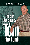 Life and Adventures of Tom the Bomb