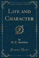 Life and Character (Classic Reprint)