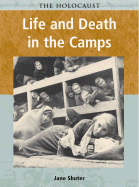 Life and Death in the Camps - Shuter, Jane