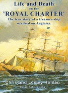 Life and Death on the "Royal Charter"