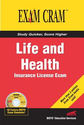 Life and Health Insurance License Exam Cram - Educational Services, Bisys