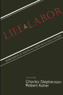 Life and Labor: Dimensions of American Working-Class History