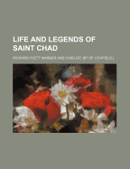 Life and Legends of Saint Chad