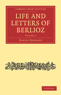 Life and Letters of Berlioz