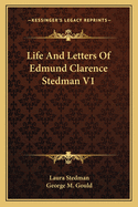 Life and Letters of Edmund Clarence Stedman V1