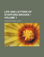 Life and Letters of Stopford Brooke; Volume 1