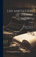 Life and Letters of Thomas Campbell; Volume 3