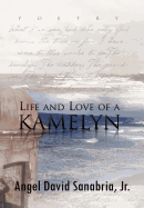 Life and Love of a Kamelyn