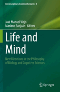 Life and Mind: New Directions in the Philosophy of Biology and Cognitive Sciences