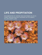 Life and Propitiation: An Examination of Certain 'New Doctrines' (in Life in Christ, and Sealing with the Spirit, by F.W. Grant)