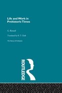 Life and Work in Prehistoric Times (Pb Direct)
