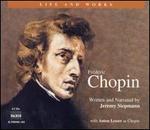 Life and Works of Frédéric Chopin