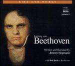 Life and Works of Ludwig van Beethoven