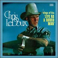 Life as a Rodeo Man - Chris LeDoux