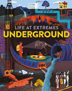 Life at Extremes: Underground