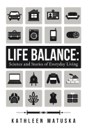 Life Balance: Science and Stories of Everyday Living