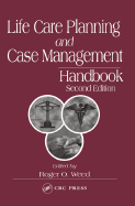 Life Care Planning and Case Management Handbook, Third Edition - Weed, Roger O (Editor)