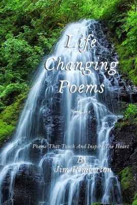 Life Changing Poems: Book Six - Pemberton, Jim