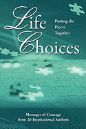 Life Choices: Putting the Pieces Together