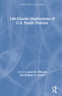 Life-Course Implications of US Public Policy