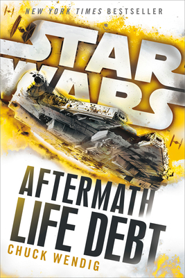 Life Debt: Aftermath (Star Wars) - Wendig, Chuck