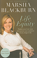 Life Equity: Realize Your True Value and Pursue Your Passions at Any Stage in Life