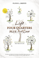 Life: Four Quarters Plus Overtime